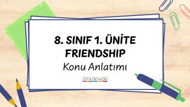 8-sinif-1-unite-friendship-konu-anlatimi